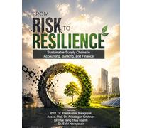 From Risk to Resilience: Sustainable Supply Chains in Accounting, Banking, and Finance