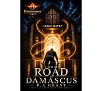 From Road to Damascus: 1 (The Flamekeepers Trilogy)