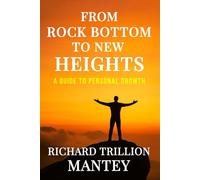 From Rock Bottom to New Heights: A Guide to Personal Growth