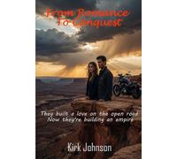 From Romance to Conquest: They built a love on the open road. Now they're building an empire. (Motorcycle Romance)