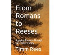 From Romans to Reeses: Applying Romans Through Our Family’s Story