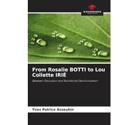 From Rosalie BOTTI to Lou Collette IRIÉ: Between Discussion and Nutritional Decolonization