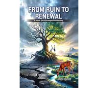 From Ruin to Renewal: A Poetic Epic of Ecological Awakening