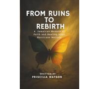 From Ruins to Rebirth: A Jamaican Memoir of Faith and Healing After Hurricane Melissa