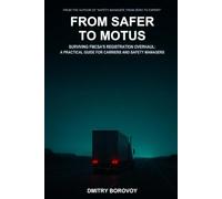 From SAFER to Motus: Surviving FMCSA's Registration Overhaul: A Practical Guide for Carriers and Safety Managers (TruckerNavi Guides)