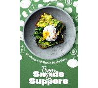 From Salads to Suppers: Cooking with Ranch Made Easy