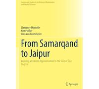 From Samarqand to Jaipur: Evolving al-K¿sh¿'s Approximation to the Sine of One Degree (Sources and Studies in the History of Mathematics and Physical Sciences)