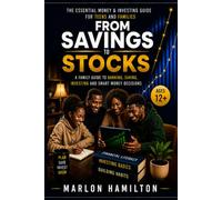 From Savings to Stocks: Banking, Saving and Investing for Teens and Families