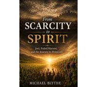 From Scarcity to Spirit: Joel, Failed Harvest, and the Journey to Pentecost