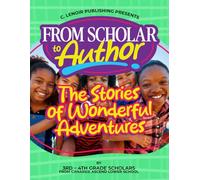 From Scholar to Author: The Stories of Wonderful Adventures