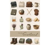 From Scotland: A Cozy Lined Notebook for Travel Notes, Memories & Everyday Writing | 6 x 9 | 120 Pages