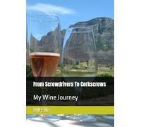 From Screwdrivers To Corkscrews: My Wine Journey
