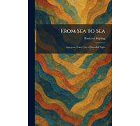 From Sea to Sea: American Notes City of Dreadful Night