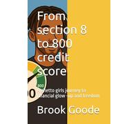 From section 8 to 800 credit score: A ghetto girls journey to financial glow -up and freedom