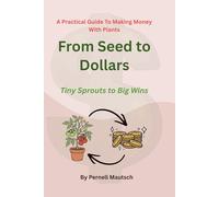 From Seed to Dollars: Tiny Sprouts to Big Wins