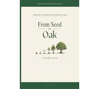 From Seed to Oak: A 90-Day Journal for Goal Setting, Daily Gratitude, and Real Growth - Journal for Women and Men