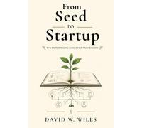 From Seed to Start-Up: The Enterprising Gardener Framework