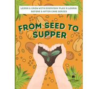 From Seed to Supper - March | Grades 3-5: Learn & Grow with Everyday Play N Learn: Before & After Care Series
