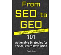 From SEO to GEO: 101 Actionable Strategies for the AI Search Revolution