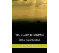 From Shadow to Substance: A Biblical Study of the Sabbath