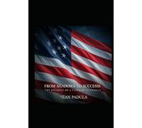 From Shadows to Success: The Journey of a Vietnam Veteran