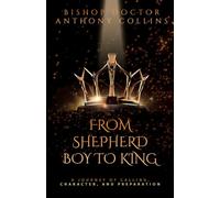 From Shepherd Boy to King: A Journey of Calling, Character, and Preparation