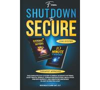 From Shutdown to Secure: The Complete 2-in-1 System to Break Avoidant Patterns, Quiet Mental Spirals, Strengthen Emotional Regulation, Prevent Burnout, & Create Secure Bonds in Just 10 Minutes a Day