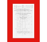 From Siødamgaard, Denmark to Willow Grove Farm, Shelby County, Iowa: A History of the Redlefsen Family in Pictures and Stories beginning with Relluf Kristensen of Denmark