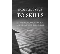 From Side Gigs to Skills: 7 Steps for Students to Earn Smarter and Build Their Future