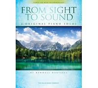 From Sight to Sound: 6 Original Piano Solos: Early to Mid-Intermediate