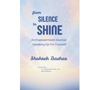 from Silence to Shine: An Empowerment Journal: Speaking Up for Yourself