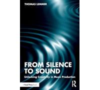 From Silence to Sound: Unlocking Creativity in Music Production