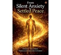 From Silent Anxiety to Settled Peace (Inner Life & Message of the Cross)