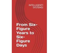 From Six-Figure Years to Six-Figure Days