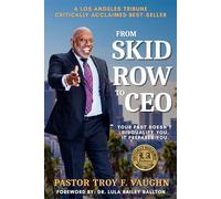 From Skid Row To CEO: Your Past Doesn't Disqualify You. It Prepares You.