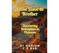 From Slave to Brother: Discovering Redemption in Philemon (Living Word Series)