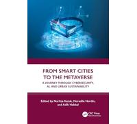 From Smart Cities to the Metaverse: A Journey through Cybersecurity, AI, and Urban Sustainability