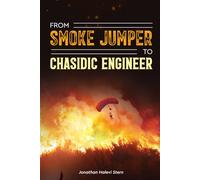 FROM SMOKE JUMPER TO CHASIDIC ENGINEER