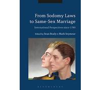 From Sodomy Laws to Same-Sex Marriage: International Perspectives since 1789