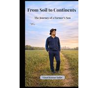 From Soil to Continents: The Journey of a Farmer’s Son