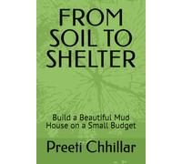 FROM SOIL TO SHELTER: Build a Beautiful Mud House on a Small Budget