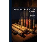 From Solomon to the Captivity