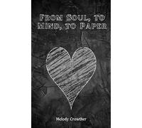 From Soul, to Mind, to Paper