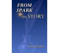 From Spark to Story: Vol. 2
