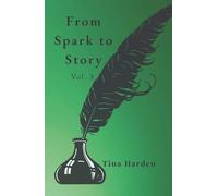 From Spark to Story: Vol. 3