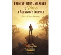 From Spiritual Warfare to Vision: A Survivor's Journey