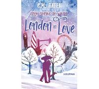 From Spring to Winter - London in Love: Liebesroman (In-Love-Reihe 1)