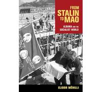 From Stalin to Mao: Albania and the Socialist World