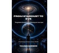 From Stardust to Eve: The greatest deception is believing your own eyes.