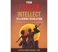 From Stolen intellect to a Genius Revolution: Awakening a Movement to Heal Generations: 2